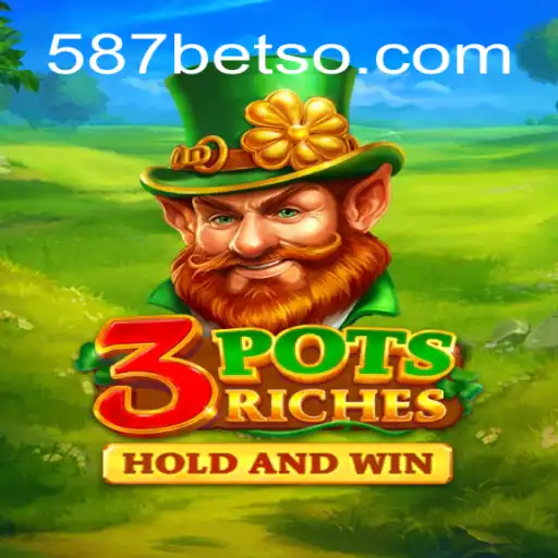 Descubra o Mundo Empolgante de 3potsRiches no 587bet.com